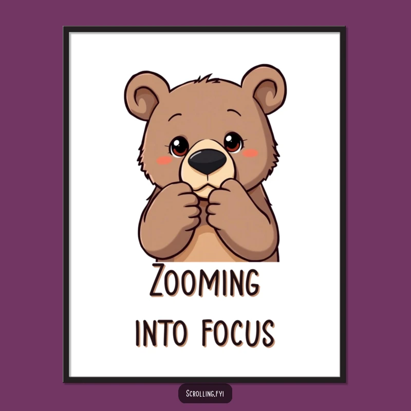 Funny Bear Zoom Digital Print - Hilarious Wall Art for Focused Individuals
