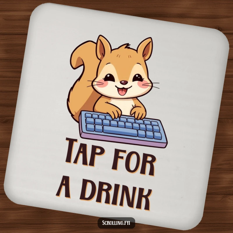 Funny Squirrel Coasters featuring a smiling squirrel happily typing a message on a keyboard, protecting surfaces with charm.
