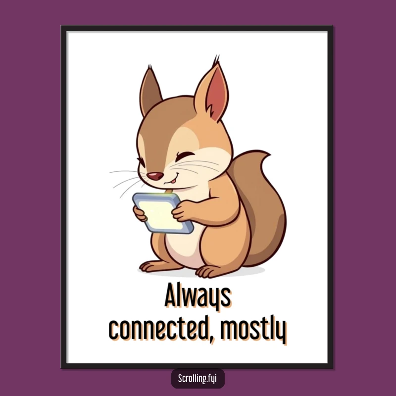 Funny Squirrel Tech Addict Poster: A Curious Critter Glued to Its Device Screen