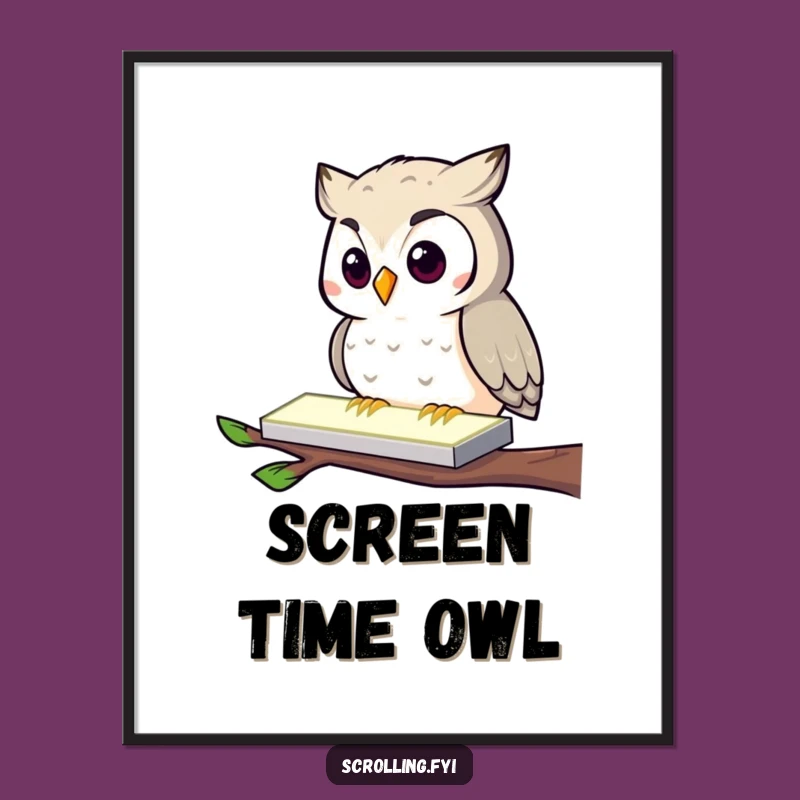 Funny Owl Tech Poster: Modern Life Humor for Your Wall Space