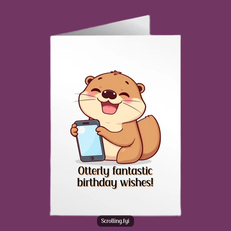 Free Printable Birthday Card: Otter Shares Phone, Hilarious Downloadable Gift!