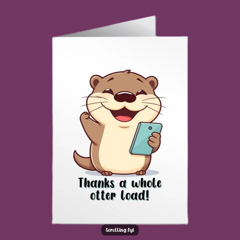 Free Printable Otter Thank You Card: Funny Phone Grin & DIY Gift For Gratitude