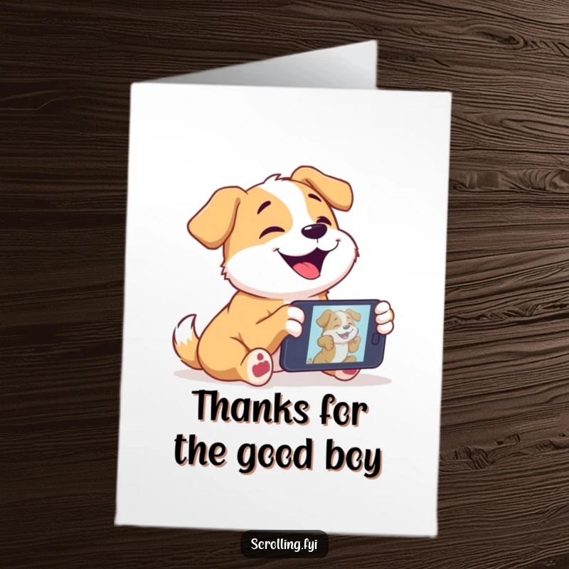 Funny Free Printable Thank You Card: Happy dog looks up appreciatively from a phone screen.