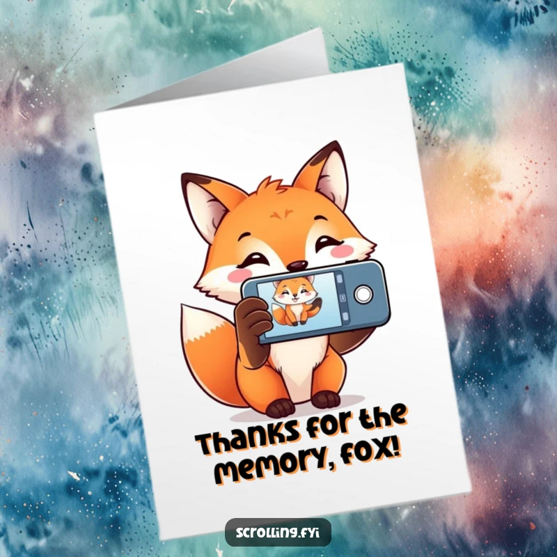 Funny Free Printable Thank You Card: A smiling fox holding its phone, capturing a moment to express gratitude, a humorous printable.
