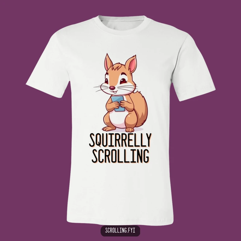 Funny Squirrel Scrolling T-Shirt: Determined Phone User, Perfect Gift Tee